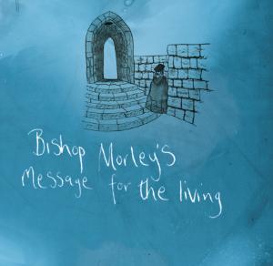 Bishop Morley's message to the living